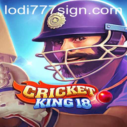 CricketKing18: An Engaging Cricket Adventure with Lodi777