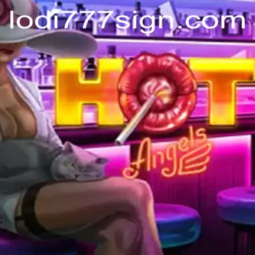 HotAngels: A Thrilling New Game Experience With Lodi777