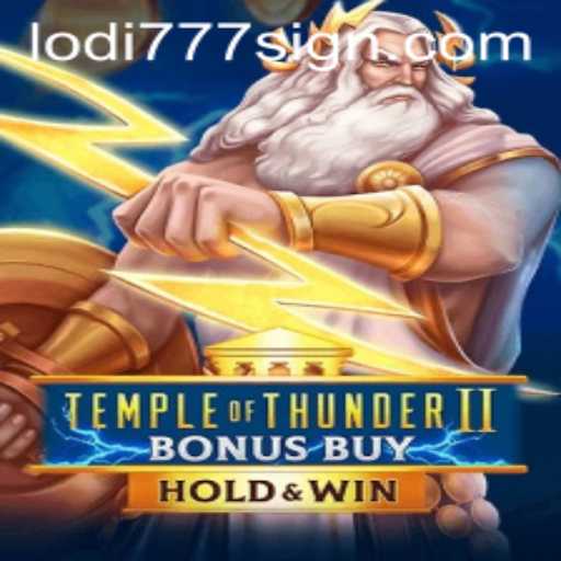 Temple of Thunder II Bonus Buy: An Epic Gaming Adventure at Lodi777